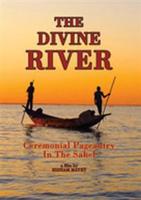 Divine River - Ceremonial Pageantry in the Sahel