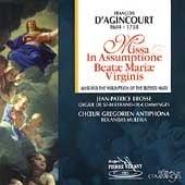 d&#39;Agincourt: Missa In Assumptione Beatae Mariae Virginis