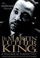 Martin Luther King Jnr: A Historical Perspective