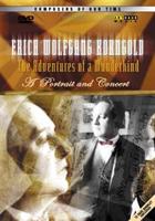 Erich Wolfgang Korngold: The Adventures of a Wunderkind - A...