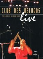 Club Des Belugas: Live