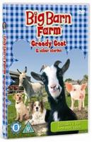 Big Barn Farm: Greedy Goat and Other Stories