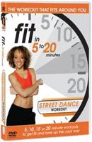 Fit in 5 to 20 Minutes: Street Dance Workout