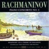 Rachmaninov: Piano Concerto No 3; Paganini Rhapsody