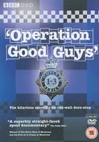 Operation Good Guys: Series 1-3