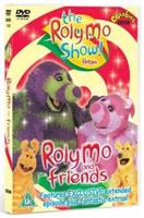 Roly Mo Show: Roly Mo and Friends