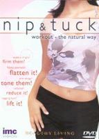 Nip Tuck: Workout the Natural Way