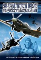 Spitfire Spectacular - The Ultimate Spitfire Airshow Collection
