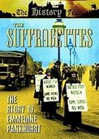 Suffragettes: The Story of Emiline Pankhurst