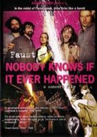 Faust: Nobody Knows If It Ever Happened