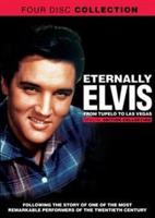 Elvis Presley: Eternally Elvis - From Tupelo to Las Vegas