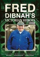 Fred Dibnah&#39;s Victorian Heroes: Volume 1-3 (Box Set)