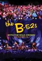 B52s:  With the Wild Crowd! Live in Athens, GA