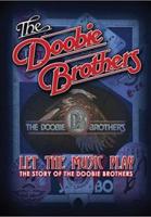 Doobie Brothers: Let the Music Play - The Story of The...