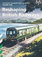 British Transport Films: Collection 4 - Reshaping British Rail...