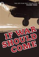 GPO Film Unit Collection: Volume 3 - If War Should Come