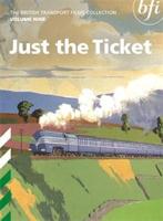 British Transport Films: Collection 9 - Just the Ticket