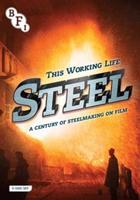 Steel - A Century of Steelmaking On Film