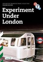 British Transport Films: Collection 11 - Experiment Under London