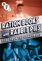 Ration Books and Rabbit Pies - Films from the Home Front