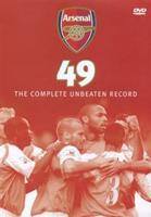 Arsenal FC: 49 - The Complete Unbeaten Record