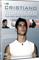 Cristiano Ronaldo - The Boy Who Had a Dream