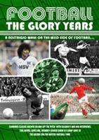 Football - The Glory Years