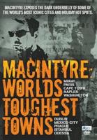 Macintyre: World&#39;s Toughest Towns