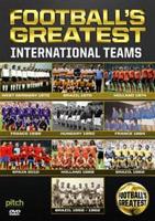 Football&#39;s Greatest International Teams