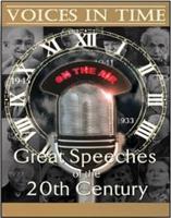 Voices in Time: Great Speeches of the 20th Century