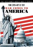 Frank Capra&#39;s Why We Fight!: War Comes to America