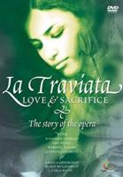 La Traviata: Love and Sacrifice - The Story of the Opera