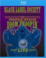 Black Label Society: Doom Troopin&#39; Live - The European Invasion