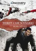 Bear Grylls: Worst Case Scenario