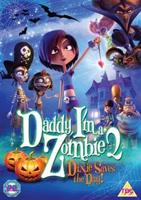 Daddy, I&#39;m a Zombie 2 - Dixie Saves the Day!