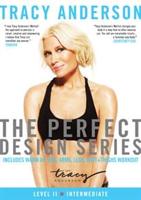 Tracy Anderson&#39;s Perfect Design Series: Sequence II