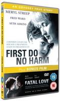 First Do No Harm/Fatal Love