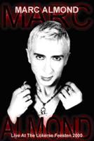 Marc Almond: Live at the Lokerse Festen