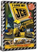 I Love My JCB 2: Diggers in Action