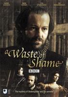 Waste of Shame - The Mystery of Shakespeare and His Sonnets
