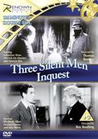 Three Silent Men/Inquest