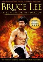 Bruce Lee: In Pursuit of the Dragon