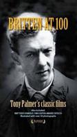 Britten at 100 - Tony Palmer&#39;s Classic Films