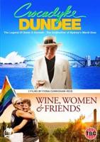 Crocadyke Dundee/Wine, Women and Friends