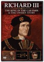 Richard III: The King in the Carpark/The Unseen Story