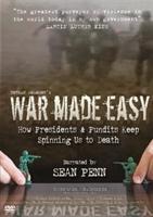 War Made Easy: How Presidents and Pundits Keep Spinning Us...