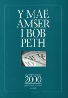 Y Mae Amser I Bob Peth - Llawlyfr Gweddïo 2000