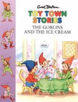 The Goblins and the Ice-Cream