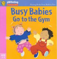 Busy Babies Go to the Gym
