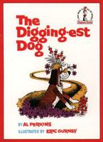 Beginner Books - The Digging-Est Dog